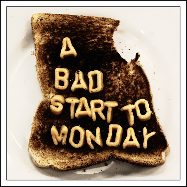 Does somebody have a case of the Mondays? Oh yeah, it was MONDAY.